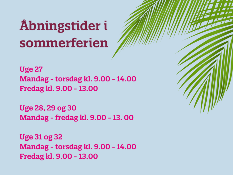 Åbningstider i sommerferien